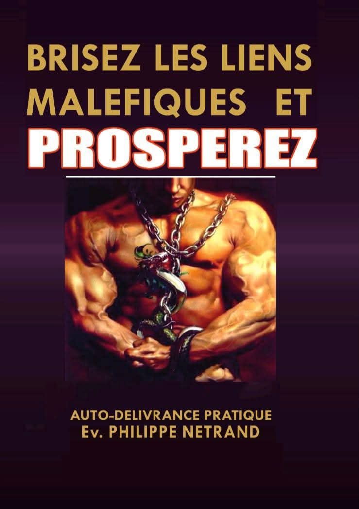 Brisez les liens maléfiques et prospérez