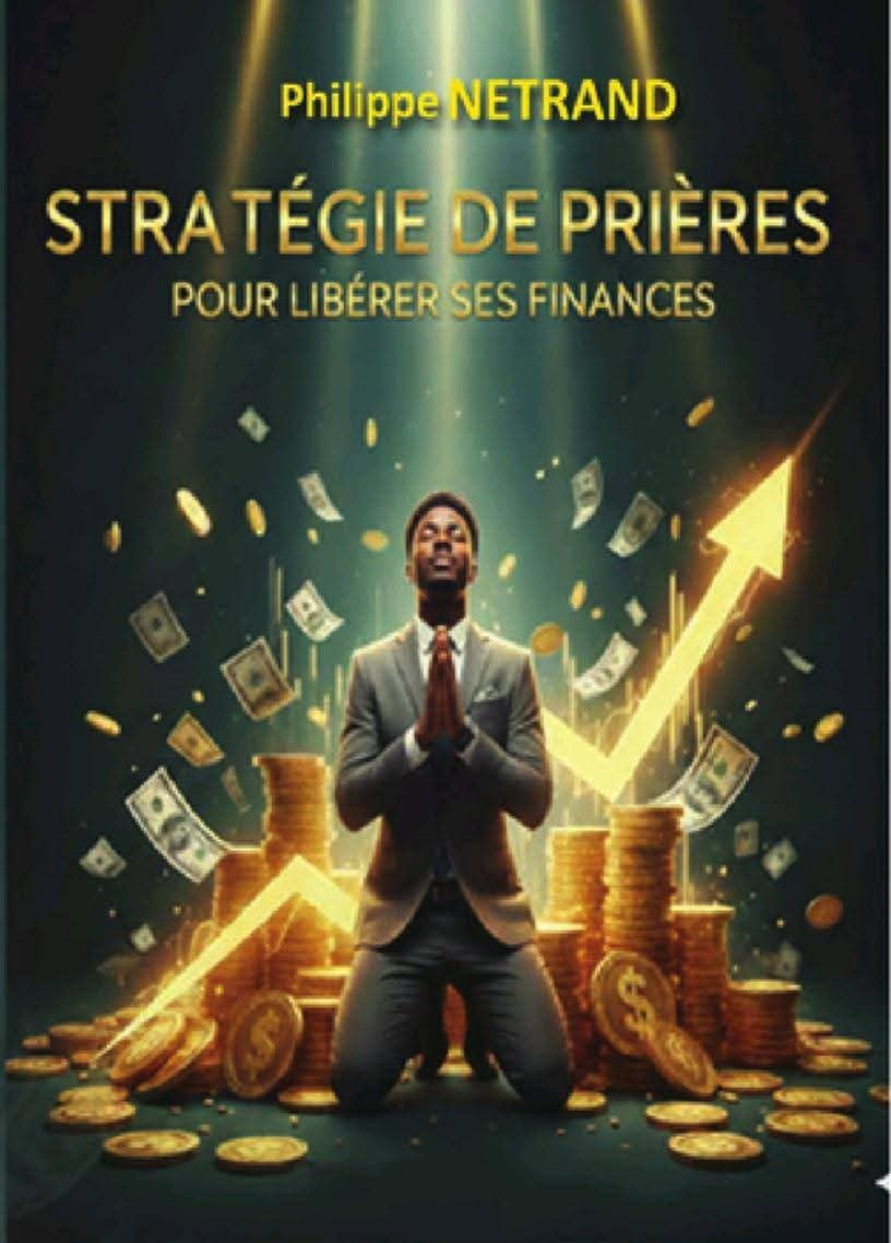 Stratégie de prières pour libérer ses finances